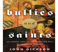 Zondervan The Bullies & Saints: An Honest Look at the Good & Evil of Zondervan Multicolor