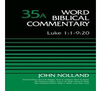 Zondervan The Luke 1:1-9:20, Volume 35a: 35 Hardcover Book Zondervan Multicolor