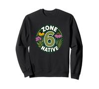 Zone 6 Native Plants Gardener Sweatshirt