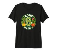 Zone 8 Native Plants Gardener Premium T-Shirt