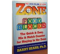 Zone Food Blocks: The Quick and Easy, Mix-And-Match Counter for Staying in the Zone