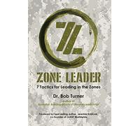 Zone Leader: 7 Tactics for Leading in the Zones