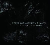 Zone Libre Vs Casey Et B. James - Zone Libre Vs Casey Et B. James - Les Contes Du Chaos [VINYL]