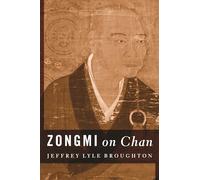 Zongmi on Chan (Translations from the Asian Classics)
