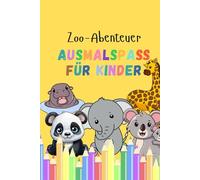 Zoo-Abenteuer - Malbuch für Kinder: 30 lustige und freundliche Tiere zum Ausmalen - Löwen, Elefanten, Affen und mehr - Ab 3 Jahren (Ausmalen & Erkunden)