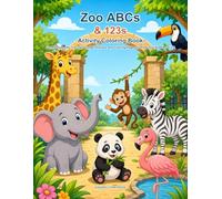 Zoo ABSs and 123s Activity Coloring Book: Fun Animal Letter Tracing, Number Practice, and Coloring Pages for Preschool Kids Ages 3-5