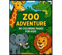 Zoo Adventure: 60 Coloring Pages for Kids