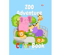 Zoo Adventure Coloring Book: Fun Animals to Color for Little Explorers