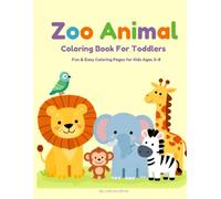 Zoo Animal Coloring Book for Toddlers: Fun & Easy Coloring Pages for Kids Ages 3-8 (Little World Activity Books)