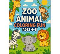 Zoo Animal Coloring Fun Ages 4-8: Simple & Bold Designs For Kids To Color