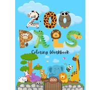 Zoo Animal Coloring Workbook for Kids Ages 3-6 | Fun & Educational Coloring Activities Featuring Favorite Zoo Animals | Preschool and Kindergarten ... and Explore the Amazing Animals of the Zoo!