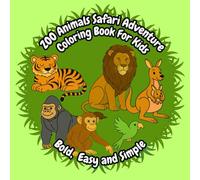 Zoo Animal Safari Adventure Bold, Easy and Simple Coloring Book For Kids: Cute and Simple Animal Designs with Bold Outlines (The Artfully Lemon Series of Colouring Books!)