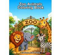 Zoo Animals Coloring Adventure: Explore and Color 20 Amazing Animals at the Zoo (Curious Cub Press Coloring Books)