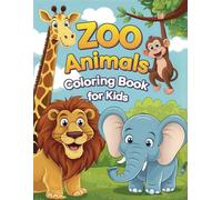 Zoo Animals Coloring Book For Kids: 50+ Adorable Animals from Forests, Jungles, Oceans, and Farms | Delightful Coloring Book for Kids Ages 3-8, Packed with Hours of Coloring Adventure!