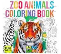 Zoo Animals Coloring Book - With Facts, Realistic Animals Book for Kids, Teens and Adults: Lifelike Zoo Animals: Fun, Complex. Relax with Nature and ... Activities (Coloring Books with Facts)