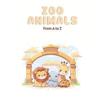 Zoo Animals From A to Z Coloring Book for Kids Ages 3-8: Fun and Cute Zoo Animal Coloring Pages for Toddlers and Kids (CD Creations A-Z Coloring Series)