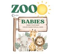 Zoo Babies Coloring Book: Color and Name Adorable Baby Zoo Animals