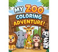 Zoo Coloring Book: Cute Animals to Color and Learn to Write Their Names: Fun Educational Activity Book for Kids, Great Gift, Relaxing, For Vacations, For Christmas Gift