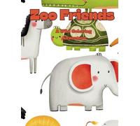 Zoo Friends: A Wild Coloring Adventure