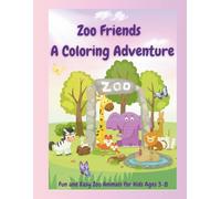 Zoo Friends Coloring Book: A Fun and Easy Coloring Adventure for Kids Ages 3-8