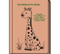 Zoo-Malbuch für Kinder: 99 große Ausmalbilder mit Löwen, Affen, Elefanten & vielen weiteren Tieren