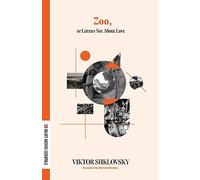 Zoo, or Letters Not about Love (Dalkey Archive Essentials)