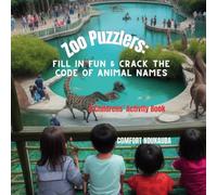 Zoo Puzzler; Fill in Fun & Crack The Code of Animal Names: Children's Activity Book