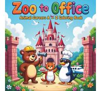 Zoo to Office: Animal Careers A to Z Coloring Book: A Fun Way for Kids to Learn Letters, Careers, and Creativity! (A-Z Animal Adventures Coloring Series)