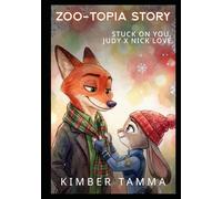 Zoo-topia Story: Stuck On You, Judy x Nick Love