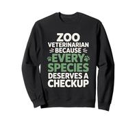 Zoo Veterinarian Because Every Species Deserves A Checkup Sweatshirt