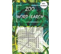 ZOO WORD SEARCH PUZZLE BOOK: 60 Puzzles, Word Find, Vocabulary Activity Book for Kids, Teens, Adults and Seniors | 100 pages, 6X9 in