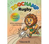 ZOOCHAMP - Rugby: Educational Coloring Book for Kids | 18 Illustrations + Sport Rules | Ages 6-10