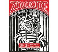 Zooicide: Seeing Cruelty, Demanding Abolition