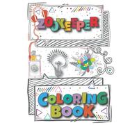 Zookeeper Coloring Book: A Versatile, Humorous, Anti Stress Adult Coloring Book Gift For Zookeeper