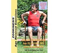 ZOOKINESIS - Age Reversal Exercises - Chair Exercises for Flexibility and Strength wit Yoga Master Bob Klein