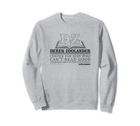 Zoolander Center For Kids Who Can't Read Good Sweatshirt