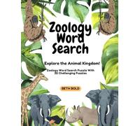 Zoology Word Search: Explore the Animal Kingdom - With 32 challenging puzzles - Puzzle Book For Adults And Seniors - Word Search Puzzles about Animals