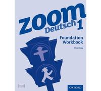 Zoom Deutsch 1 Foundation Workbook: With all you need to know for your 2021 assessments