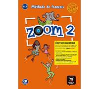 Zoom: Livre de l'eleve + CD 2 (A1.2) EDITION HYBRIDE