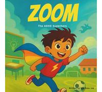 Zoom: The ADHD Superhero