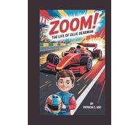 ZOOM!: The Life of Ollie Bearman - For Every Kid Who Dreams of Going Fast