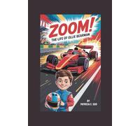 ZOOM!: The Life of Ollie Bearman - For Every Kid Who Dreams of Going Fast