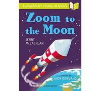 Zoom to the Moon: A Bloomsbury Young Reader: Lime Book Band