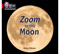 Zoom to the Moon: Band 02B/Red B (Collins Big Cat Phonics for Letters and Sounds)