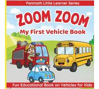 Zoom Zoom, My First Vehicle Book: Fun, Educational Book for Kids Learning to Read (Panmath Little Learners)