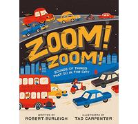 Zoom! Zoom!: Sounds of Things That Go in the City