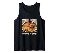 Zoomies to Coma No Warning No Apology French Bulldog Tank Top