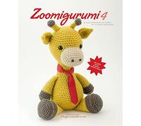 Zoomigurumi 4: 15 Cute Amigurumi Patterns by 12 Great Designers