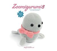 Zoomigurumi 8: 15 Cute Amigurumi Patterns by 13 Great Designers