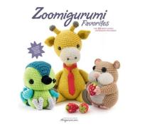 Zoomigurumi Favorites : The 30 Best-Loved Amigurumi Patterns